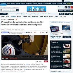 Prévention du suicide : les policiers du Val d'Oise devront laisser leur arme au poste
