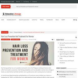 Hair Loss Prevention and Treatment For Women