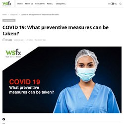COVID 19: What preventive measures can be taken - WSFx