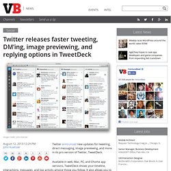 Twitter releases faster tweeting, DM’ing, image previewing, and replying options in TweetDeck