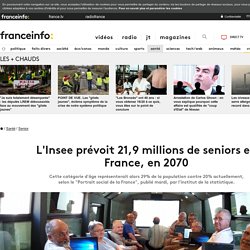 L'Insee prévoit 21,9 millions de seniors en France, en 2070