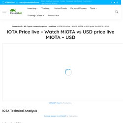 IOTA Price live - Watch MIOTA vs USD price live MIOTA - USD - Investobull