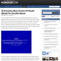 30 Priceless Blue Screen of Death (BSoD) to Chuckle About