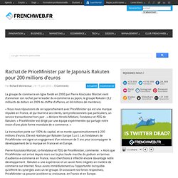 Rachat de PriceMinister par le Japonais Rakuten pour 200 millions d’euros