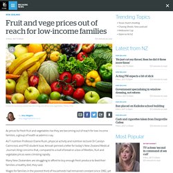 Fruit and vege prices out of reach for low-income families - NZ Herald
