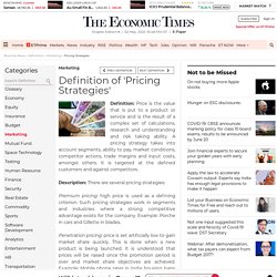 What is Pricing Strategies? Definition of Pricing Strategies, Pricing Strategies Meaning