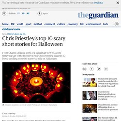 Chris Priestley's top 10 scary short stories for Halloween