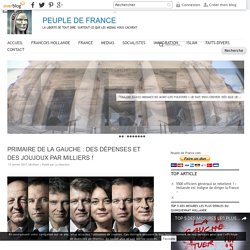 PRIMAIRE DE LA GAUCHE : DES DÉPENSES ET DES JOUJOUX PAR MILLIERS ! - PEUPLE DE FRANCE