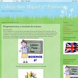 Colegio San Miguel 5º Primaria: Programaciones y recursos de science