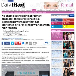 Primark has 'perfected art of mixing low prices with high fashion'