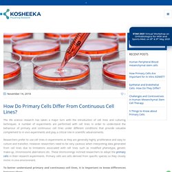 How Do Primary Cells Differ From Continuous Cell Lines?