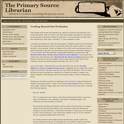 The Primary Source Librarian » Looking Beyond Our Profession