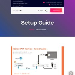 Prime IPTV Service Setup Guide - Easy Installation - Iptv setup