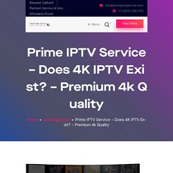 Prime iptv service - Latest Show with 4k Quality - Grab Free Trail