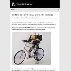 Primer V2 : Bébé Humanoide fait du vélo