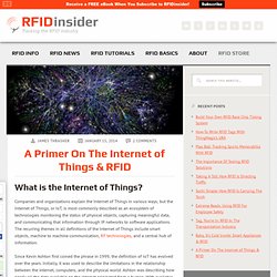 A Primer on the Internet of Things and RFID