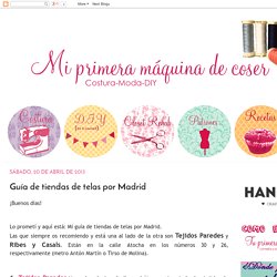 Mi primera máquina de coser: Guía de tiendas de telas por Madrid