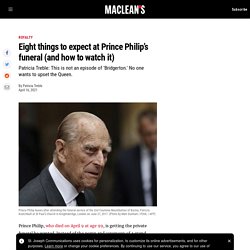 Eight things to expect at Prince Philip’s funeral (and how to watch it)