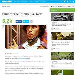 Prince: "The Internet Is Over"