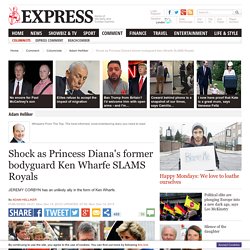 Princess Diana's former bodyguard Ken Wharfe REJECTS Royals