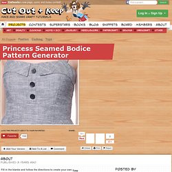 Princess Seamed Bodice Pattern Generator ∙ Creation by Anna the Ewok on Cut Out