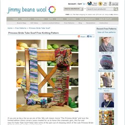 Princess Bride Tube Scarf Free Knitting Pattern at Jimmy Beans Wool