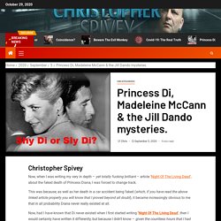 Princess Di, Madeleine McCann & the Jill Dando mysteries.