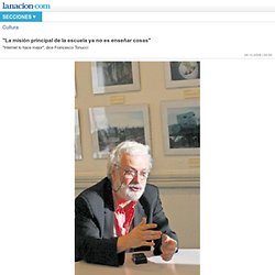 "La misión principal de la escuela ya no es enseñar cosas" - 29.12.2008 - lanacion.com