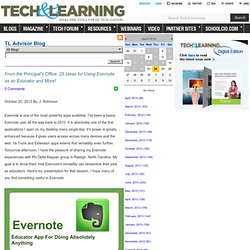 - From the Principal's Office: 25 Ideas for Using Evernote as an Educator and More!