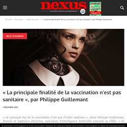 « La principale finalité de la vaccination n'est pas sanitaire », par Philippe Guillemant