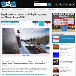Les principales activations marketing des sponsors des X Games d'Aspen 2016