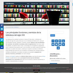Las principales funciones y servicios de la biblioteca del siglo XXI - Marquina