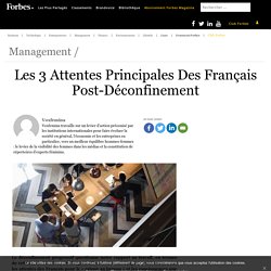 Les 3 Attentes Principales Des Français Post-Déconfinement