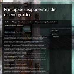 (Jul)Principales exponentes del diseño grafico: Historia del diseño grafico en colombia
