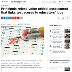 Principals reject ‘value-added’ assessment that links test scores to educators’ jobs