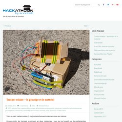 Tracker solaire – le principe et le matériel – Hackathon Snootlab