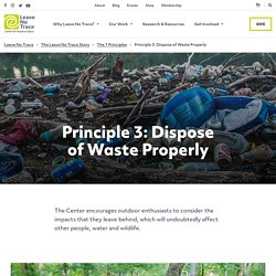 Principle 3: Dispose of Waste Properly - Leave No Trace Center