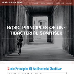 Basic Principles Of Antibacterial Sanitiser