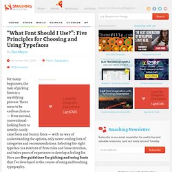 "What Font Should I Use?": Five Principles for Choosing and Using Typefaces - Smashing Magazine