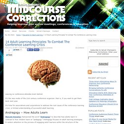 14 Adult Learning Principles To Combat The Conference Learning Crisis