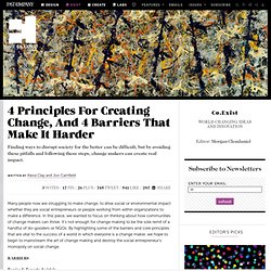 4 Principles For Creating Change, And 4 Barriers That Make It Harder