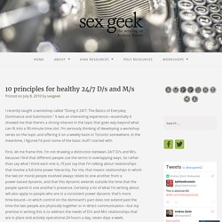 10 principles for healthy 24/7 D/s and M/s – Sex Geek