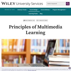Principles of Multimedia Learning - Center for Teaching and Learning