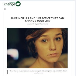 10 Principles and 1 Practice that Can Change Your Life