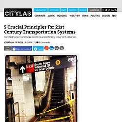 5 Crucial Principles for 21st Century Transportation Systems