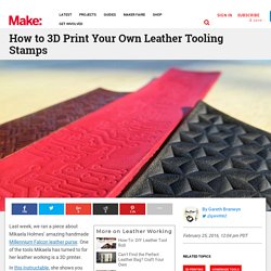 How to 3D Print Your Own Leather Tooling Stamps