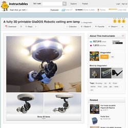 A fully 3D printable GlaDOS Robotic ceiling arm lamp