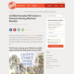 A FREE Printable PDF Guide to Schmetz Sewing Machine Needles