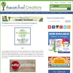 Printables from A to Z from Homeschool Creations