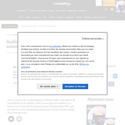 Audion lance PrintAudio(TM) pour convertir automatiquement un contenu écrit en podcast